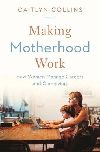 Making Motherhood Work Av Caitlyn Collins