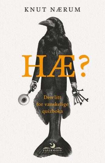 Hæ? Av Knut Nærum Hæ? Av Knut Nærum