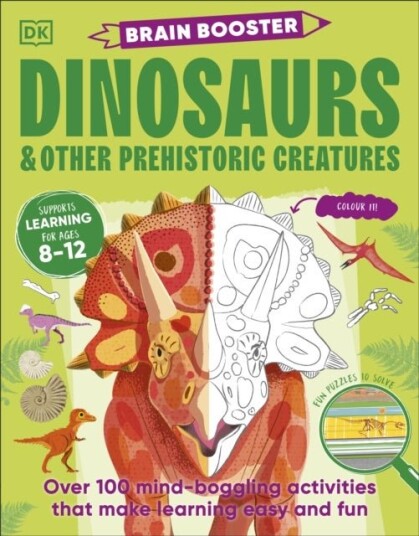 Brain Booster Dinosaurs and Other Prehistoric Creatures Brain Booster Dinosaurs and Other Prehistoric Creatures