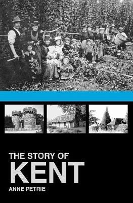 The Story of Kent The Story of Kent