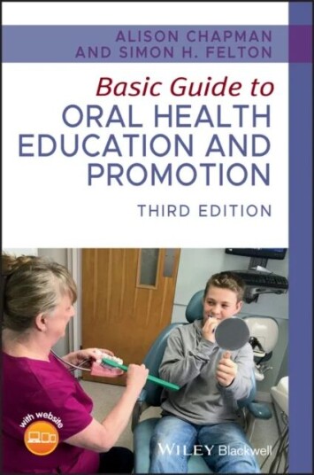 Basic Guide To Oral Health Education And Promotion Av Alison (Bristol Dental Hospital Uk) Chapman, Simon H. (Professional Writer Uk) Felton