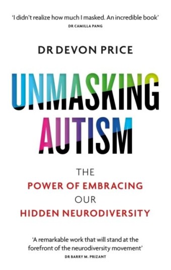 Unmasking Autism Av Devon Price Unmasking Autism Av Devon Price