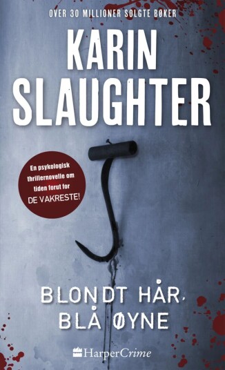 Blondt Hår, Blå Øyne Av Karin Slaughter