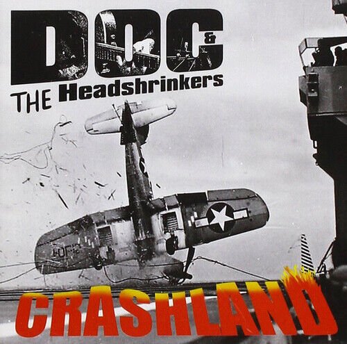 MediaTronixs Doc & The Headshrinkers : Crashland CD (2018) Pre-Owned