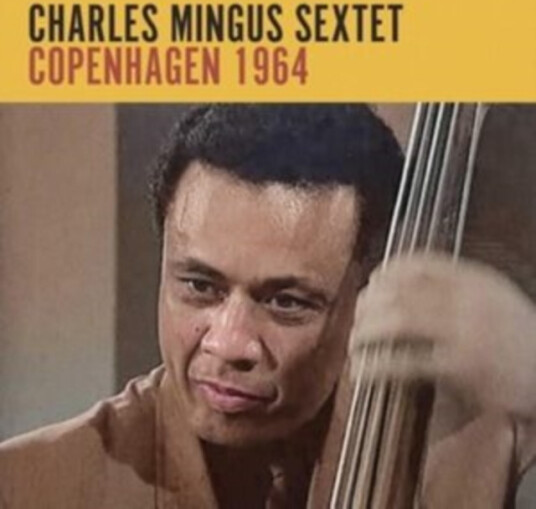 Charles Mingus Sextet  Copenhagen 1964  CD