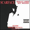 Scarface Balls And My Word CD