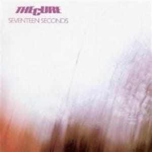 The Cure Seventeen Seconds The Cure Seventeen Seconds