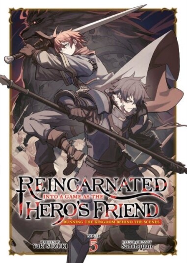Reincarnated Into a Game as the Hero's Friend: Running the Kingdom Behind the Scenes Light Novel Vol. 5 Reincarnated Into a Game as the Hero's Friend: Running the Kingdom Behind the Scenes Light Novel Vol. 5