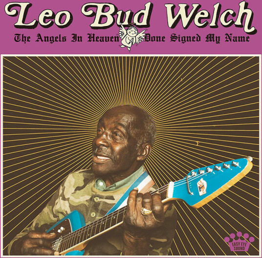 Leo Bud Welch The Angels In Heaven Done Signed My Name Vinyl