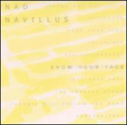 Nad Navillus Show Your Face CD
