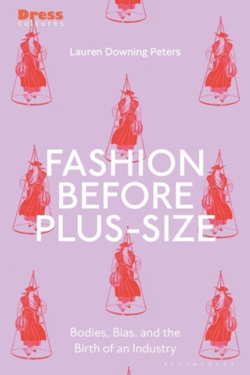 Fashion Before PlusSize  Bodies, Bias, and the Birth of an Industry
