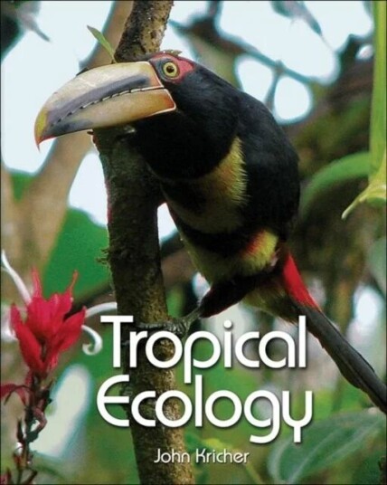 Tropical Ecology Av John C. Kricher