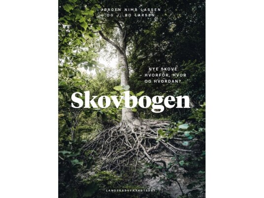 Skovbogen: Nye Skove | Jørgen Nimb Lassen Og Jørgen Bo Larsen | Språk: Dansk