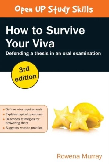 How To Survive Your Viva: Defending A Thesis In An Oral Examination Av Rowena Murray