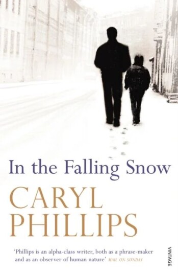 In The Falling Snow Av Caryl Phillips