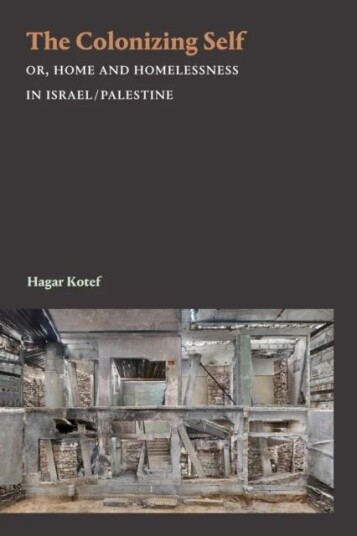 The Colonizing Self Av Hagar Kotef