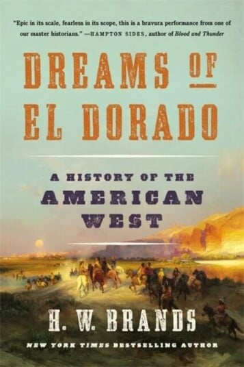Dreams Of El Dorado Av H. W. Brands