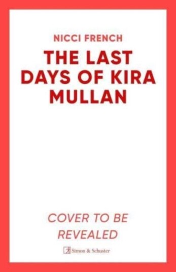 The Last Days of Kira Mullan The Last Days of Kira Mullan