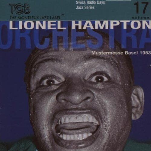 MediaTronixs Lionel Hampton Orchestra : Swiss Radio Days - Vol. 17 CD (2007) Pre-Owned