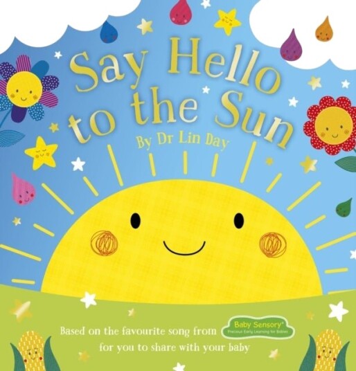 Baby Sensory: Say Hello to the Sun NE Baby Sensory: Say Hello to the Sun NE