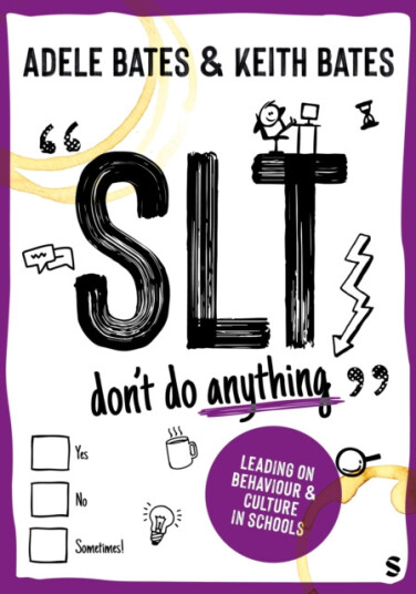 SLT don't do anything Leading on behaviour and culture in schools