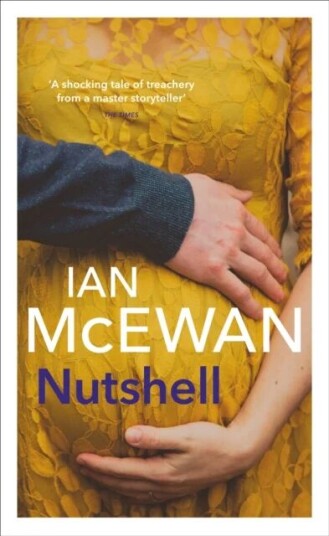 Nutshell Av Ian Mcewan Nutshell Av Ian Mcewan