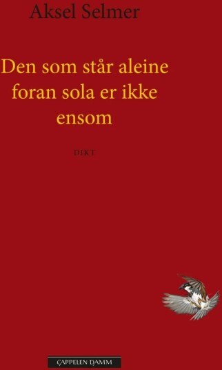 Den Som Står Aleine Foran Sola Er Ikke Ensom Av Aksel Selmer