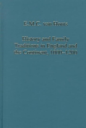 History and Family Traditions in England and the Continent 1000–1200
