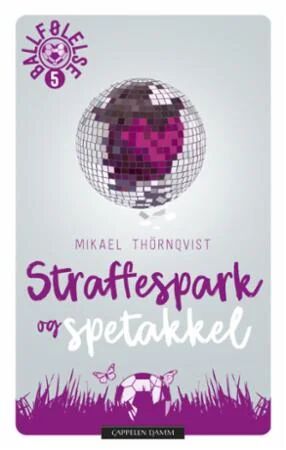 Straffespark Og Spetakkel Av Mikael Thörnqvist