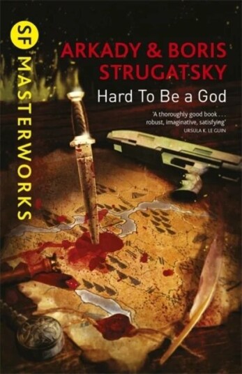 Hard To Be A God Av Arkady Strugatsky, Boris Strugatsky