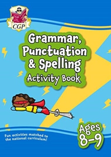 Grammar, Punctuation & Spelling Activity Book for Ages 89 (Year 4)