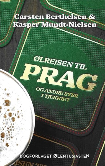 Ølreisen Til Praha | Carsten Berthelsen Og Kasper Mundt Nielsen | Språk: Dansk