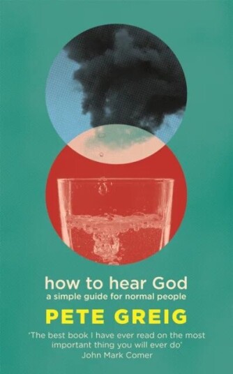 How To Hear God Av Pete Greig