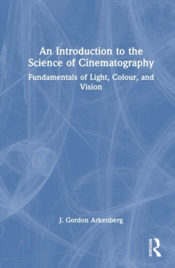 An Introduction to the Science of Cinematography