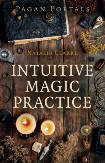 Pagan Portals - Intuitive Magic Practice Av Natalia Clarke