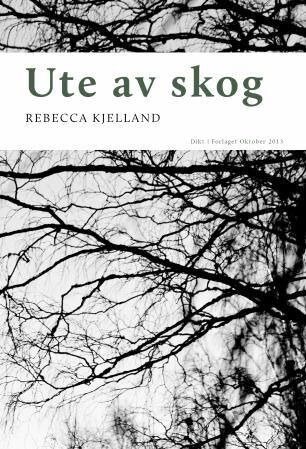 Ute Av Skog Av Rebecca Kjelland