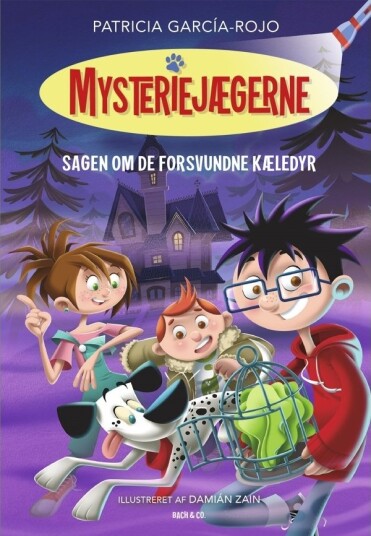 Mysteriejegerne 1 – Historien Om De Forsvunne Kjæledyrene | Patricia García Rojo | Språk: Dansk Mysteriejegerne 1 – Historien Om De Forsvunne Kjæledyrene | Patricia García Rojo | Språk: Dansk
