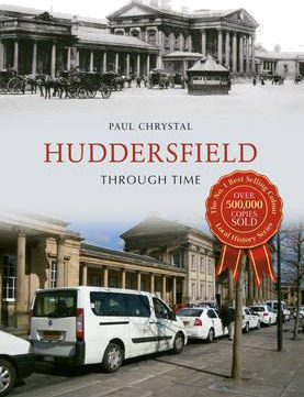 Huddersfield Through Time Huddersfield Through Time