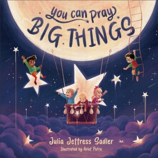 You Can Pray Big Things You Can Pray Big Things