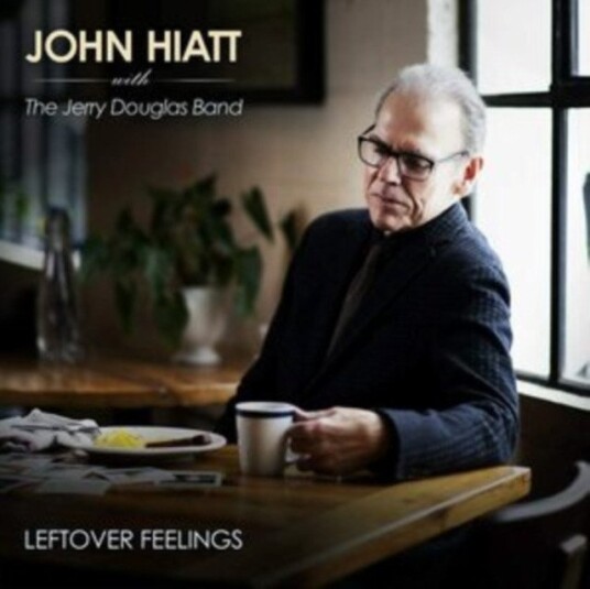 John Hiatt With The Jerry Douglas Band Leftover Feelings Uk Vinyl