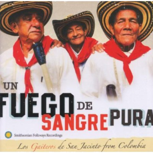 Los Gaiteros De San Jacinto From Colombia Un Fuego De Sangre Pura CD