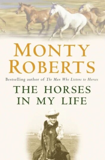 The Horses In My Life Av Monty Roberts The Horses In My Life Av Monty Roberts