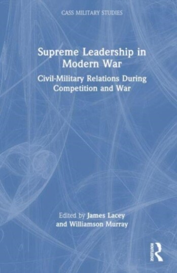 Supreme Leadership in Modern War Supreme Leadership in Modern War