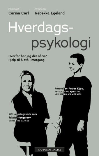 Hverdagspsykologi: Veiledning til å håndtere livet med Carina Carl og Rebekka Th. Egeland