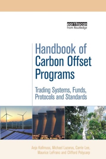 Handbook of Carbon Offset Programs Trading Systems, Funds, Protocols and Standards