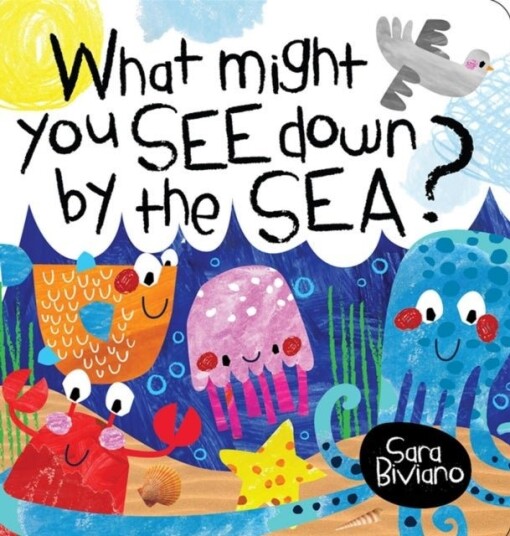 What Might You See Down By The Sea What Might You See Down By The Sea