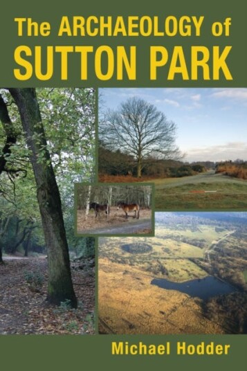 The Archaeology of Sutton Park The Archaeology of Sutton Park