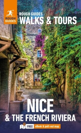 Rough Guides Walks and Tours Nice and the French Riviera: Top 14 Itineraries for Your Trip: Travel G Rough Guides Walks and Tours Nice and the French Riviera: Top 14 Itineraries for Your Trip: Travel G
