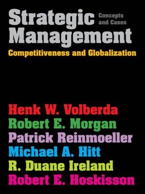 Strategic Management Competitiveness & Globalization: Concepts & Cases