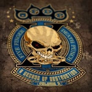 Five Finger Death Punch A Decade Of Destruction Volume 2 Five Finger Death Punch A Decade Of Destruction Volume 2